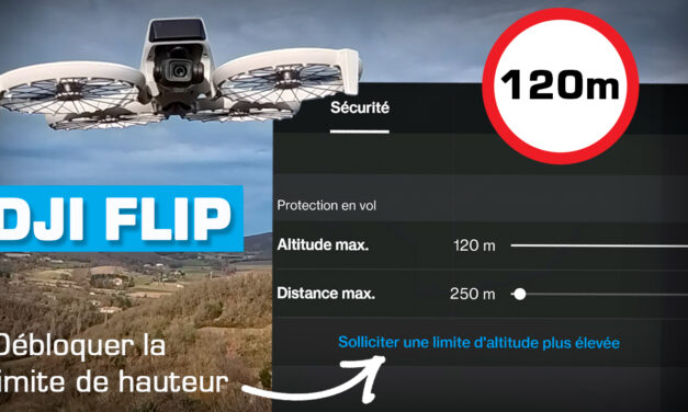 DÉBLOQUER la LIMITE de 120m pour le DJI FLIP : Attention ce n’est pas anodin !