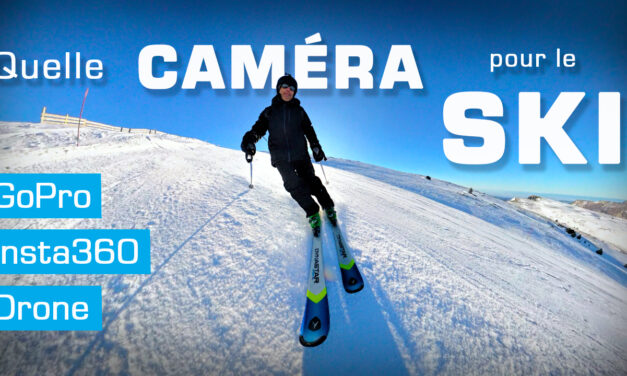 Quelle CAMÉRA pour se FILMER à SKI (GoPro/Insta360/Drone)